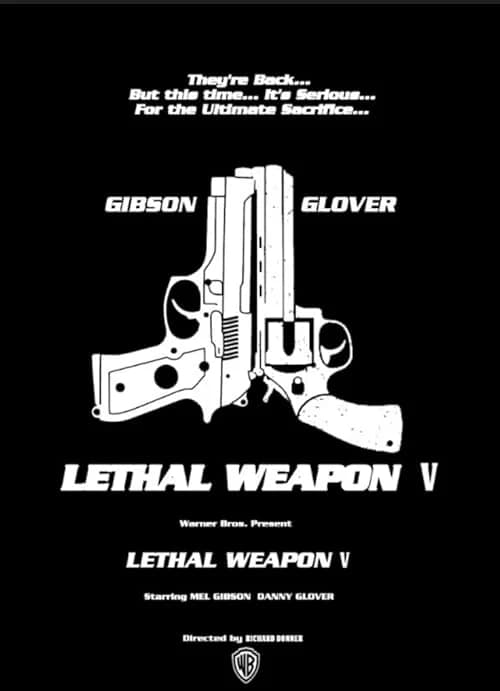 Lethal Weapon 5 film posteri